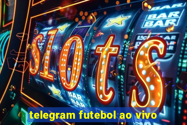 telegram futebol ao vivo